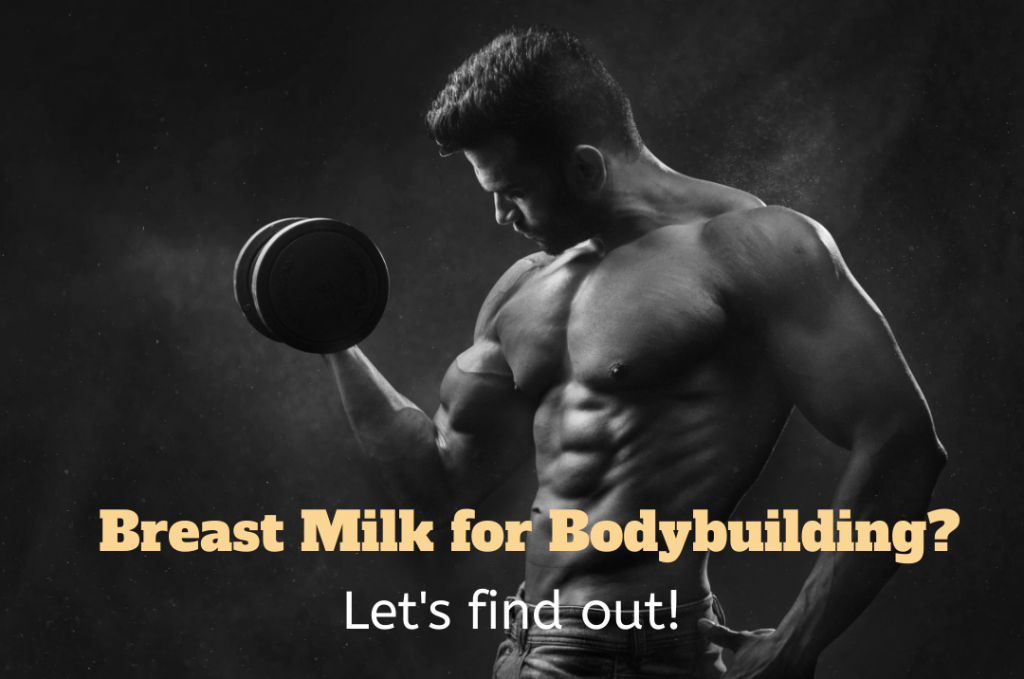 Breast Milk for Bodybuilding 1