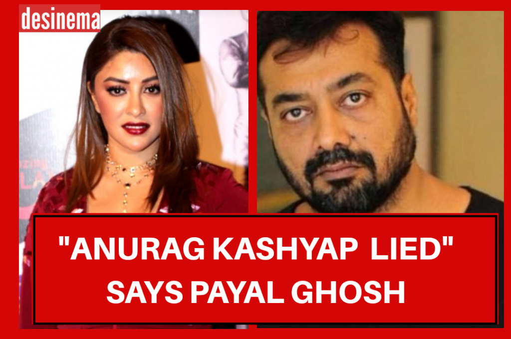 Anurag Kashyap lied says Payal Ghosh on Rape allegations 1