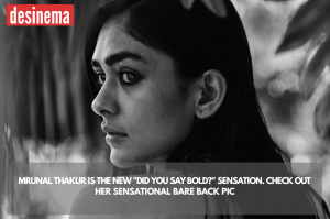 Mrunal Thakur’s Bareback Picture Sets The Internet On Fire - Desinema