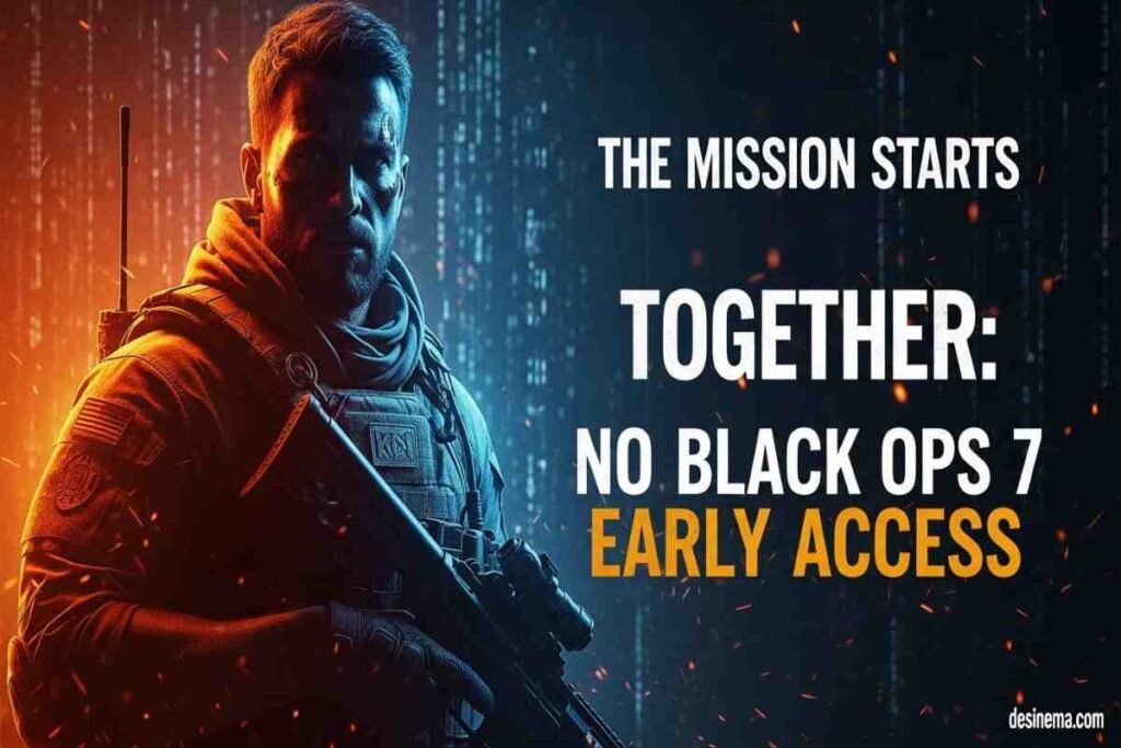 No Black Ops 7 Early Access Confirmed for December 2025 Release Black Ops 7 early access