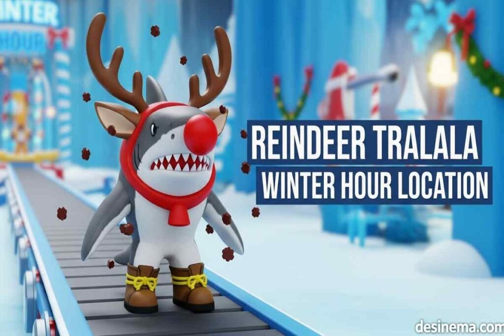 Reindeer Tralala Stats & Winter Hour Location December 2025 Reindeer Tralala